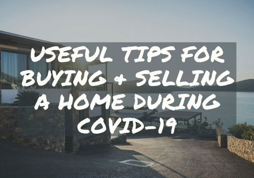 Useful Tips for Buying and Selling A Home During Covid-19 in Airdrie & Cochrane, Alberta
